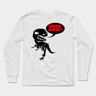 Evolved Already Long Sleeve T-Shirt